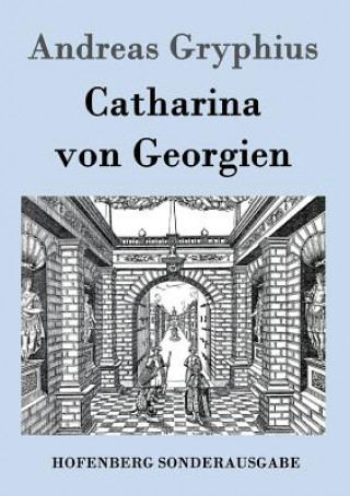 Carte Catharina von Georgien Andreas Gryphius