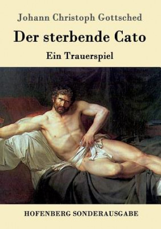 Knjiga sterbende Cato Johann Christoph Gottsched