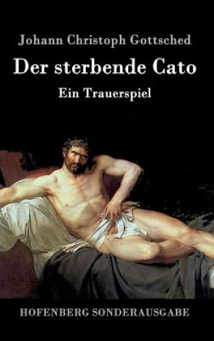 Könyv sterbende Cato Johann Christoph Gottsched