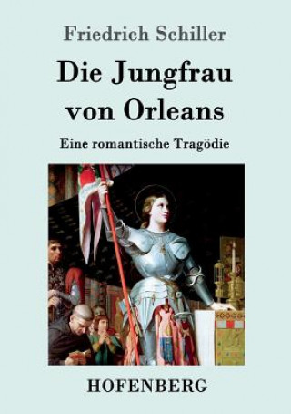 Kniha Jungfrau von Orleans Friedrich Schiller