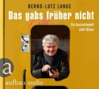 Audio Das gabs früher nicht, 1 Audio-CD Bernd-Lutz Lange