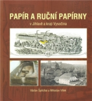 Kniha Papír a ruční papírny Václav Šplíchal