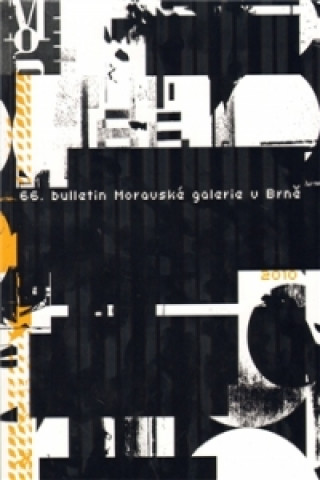 Книга 66. Bulletin Moravské galerie v Brně (2010) 