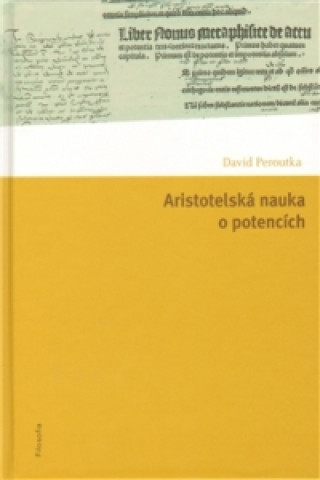 Книга Aristotelská nauka o potencích David Peroutka