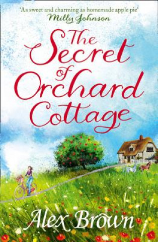 Kniha Secret of Orchard Cottage Alexandra Brown