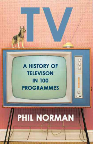 Knjiga Television Phil Norman