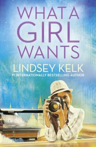 Book What a Girl Wants Lindsey Kelk