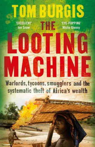 Knjiga Looting Machine Tom Burgis