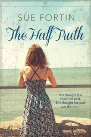 Knjiga Half Truth Sue Fortin