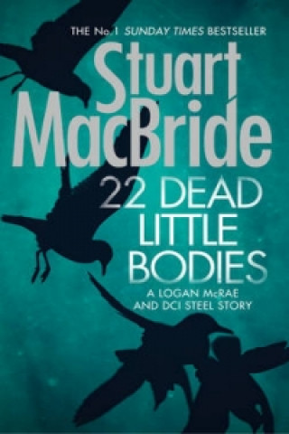 Könyv 22 Dead Little Bodies (A Logan and Steel short novel) Stuart MacBride