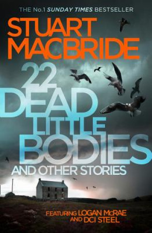 Kniha 22 Dead Little Bodies and Other Stories Stuart MacBride