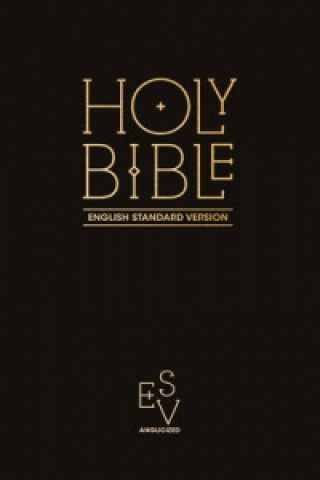 Könyv Holy Bible: English Standard Version (ESV) Anglicised Pew Bible (Black Colour) Collins Anglicised ESV Bibles