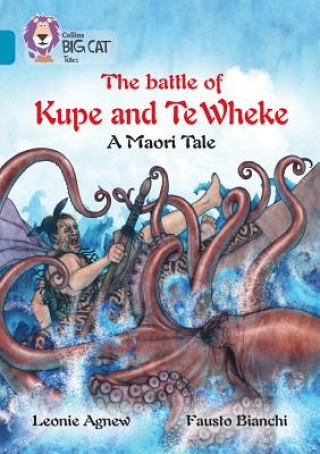 Książka battle of Kupe and Te Wheke: A Maori Tale Leoni Agnew