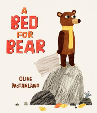 Knjiga Bed for Bear Clive McFarland