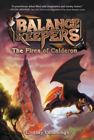 Carte Balance Keepers, Book 1: The Fires of Calderon Lindsay Cummings
