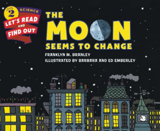 Kniha Moon Seems to Change Franklyn M Branley