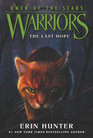 Książka Warriors: Omen of the Stars #6: The Last Hope Erin Hunter