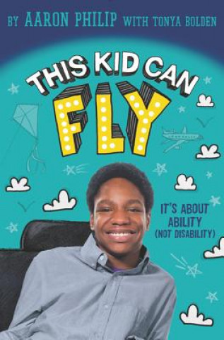 Libro This Kid Can Fly: it's About Ability (Not Disability) Aaron Philip