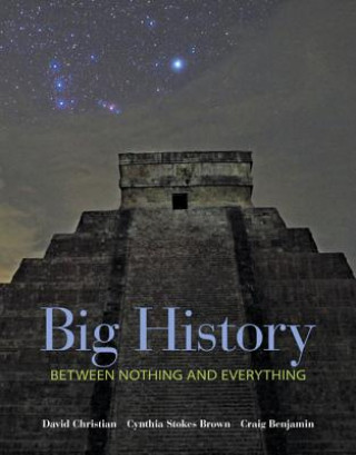 Carte Big History: Between Nothing and Everything Benjamin Craig