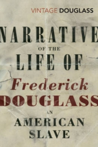 Buch Narrative of the Life of Frederick Douglass, an American Slave Frederick Douglass