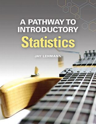 Βιβλίο Pathway to Introductory Statistics Jay Lehmann