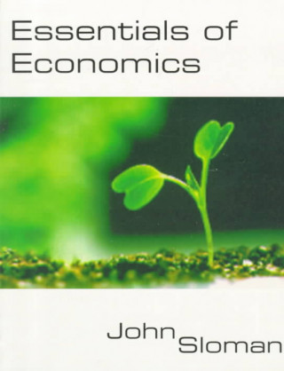 Книга Essentials Of Economics John Sloman