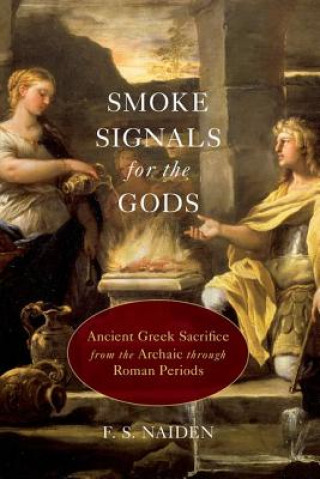 Könyv Smoke Signals for the Gods F. S. Naiden