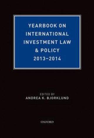 Könyv Yearbook on International Investment Law & Policy, 2013-2014 Andrea K. Bjorklund