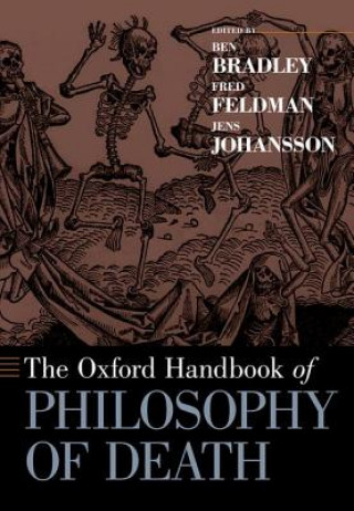 Kniha Oxford Handbook of Philosophy of Death Ben Bradley