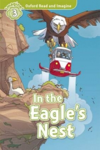 Könyv Oxford Read and Imagine: Level 3:: The Eagle's Nest Paul Shipton