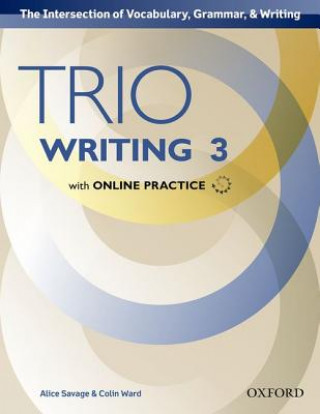 Carte Trio Writing: Level 3: Student Book with Online Practice Alice Savage