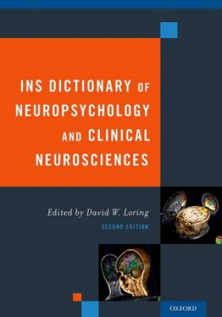 Knjiga INS Dictionary of Neuropsychology and Clinical Neurosciences David Loring