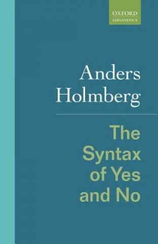 Könyv Syntax of Yes and No Anders Holmberg