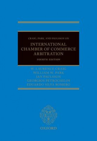 Buch Craig, Park and Paulsson on International Chamber of Commerce Arbitration Eduardo Silva-Romero