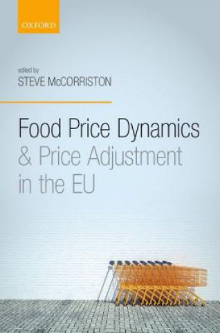 Книга Food Price Dynamics and Price Adjustment in the EU Steve McCorriston