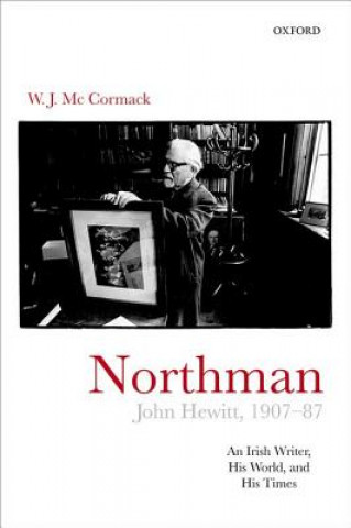Kniha Northman: John Hewitt (1907-87) W. J. McCormack