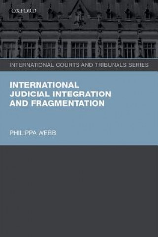 Carte International Judicial Integration and Fragmentation Philippa Webb
