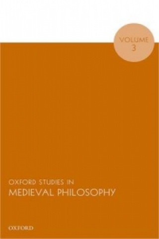 Kniha Oxford Studies in Medieval Philosophy, Volume 3 Robert Pasnau