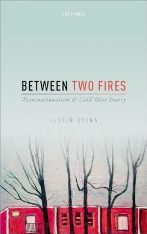 Kniha Between Two Fires Justin Quinn