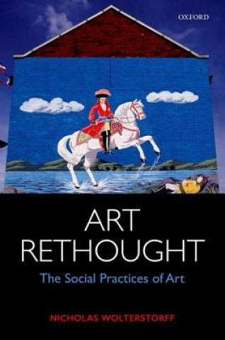 Livre Art Rethought Nicholas Wolterstorff