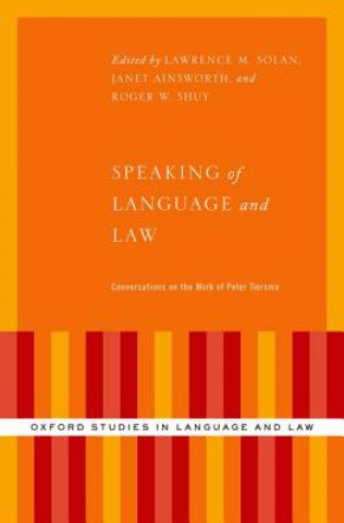 Книга Speaking of Language and Law Peter Tiersma