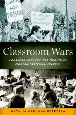 Knjiga Classroom Wars Natalia Mehlman Petrzela
