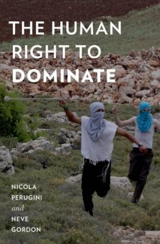 Libro Human Right to Dominate Neve Gordon