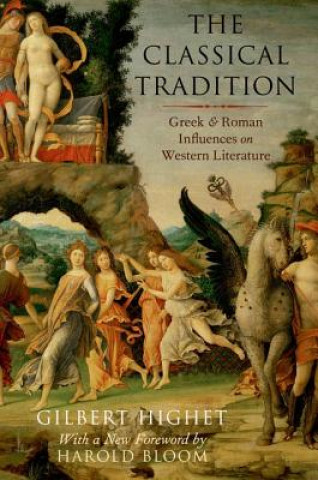 Kniha Classical Tradition Gilbert Highet