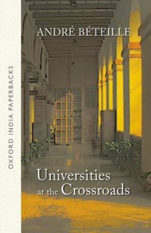 Książka Universities at the Crossroads (OIP) Andre Beteille