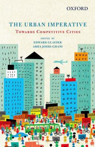 Kniha Urban Imperative Towards Competitive Cities Edward Glaeser