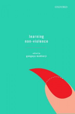 Książka Learning Non-Violence Gangeya Mukherji