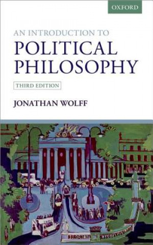 Könyv Introduction to Political Philosophy Jonathan Wolff