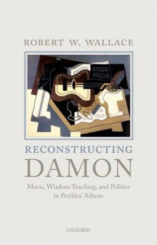 Kniha Reconstructing Damon Robert W. Wallace