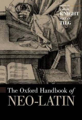Könyv Oxford Handbook of Neo-Latin Sarah Knight